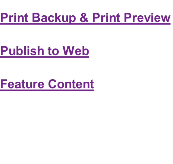 Print Backup & Print Preview    Publish to Web  Feature Content
